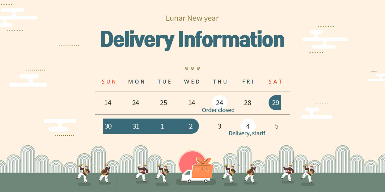 Lunar New year Delivery Information (JAN 29- FEB 2, 2022 PST)