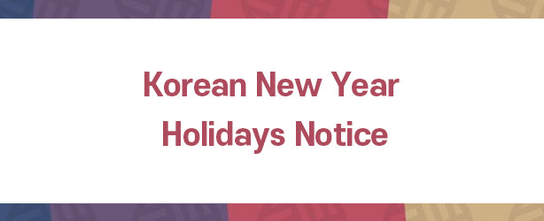 Korean New Year Holidays Notice