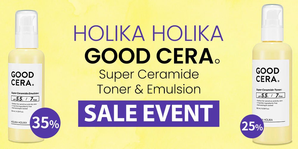 HOLIKA HOLIKA GOOD CERA SUPER CERAMIDE LINE SALE EVENT UP TO 35% OFF **END