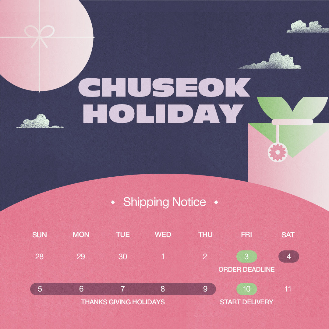 Chuseok Holiday Shipping Notice (October 3–9 KST)