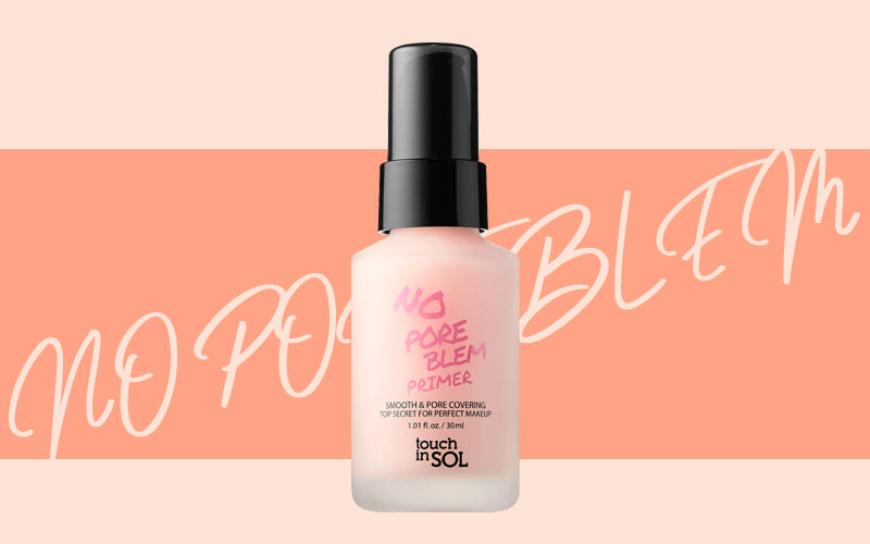Few things you didn’t know about the touch in SOL No Poreblem Primer!