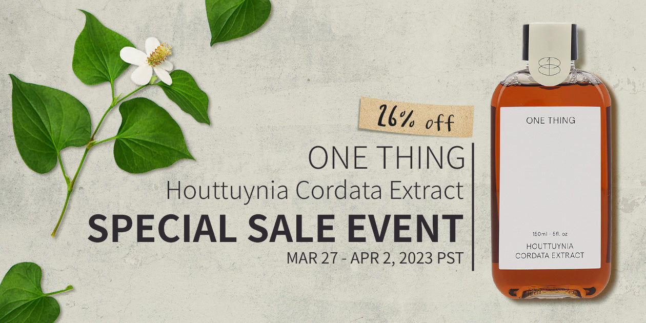 ONE THING HOUTTUYNIA CORDATA EXTRACT SPECIAL SALE EVENT **END